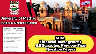 MBA Financial Management All Semesters Old Question Papers  Madras University distance education [upl. by Zink138]