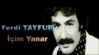 Ferdi Tayfur  İçim Yanar [upl. by Treb709]