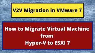 Migrate VM From Hyper V to VMware  Virtual to Virtual Migration VMware VMware Converter Standalone [upl. by Nitsug]