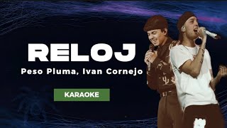 RELOJ  Peso Pluma × Ivan Cornejo  KARAOKE [upl. by Kcirted]