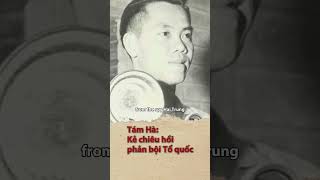 Tám Hà Kẻ chiêu hồi phản bội Tổ quốc  The traitor who betrayed the Nation [upl. by Dustman489]