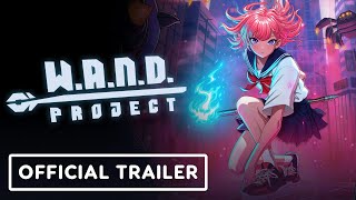 WAND Project  Official Release Date Trailer [upl. by Inilam]