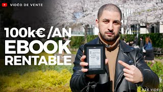 Comment créer un ebook rentable et le vendre en 2019 [upl. by Lyrak]