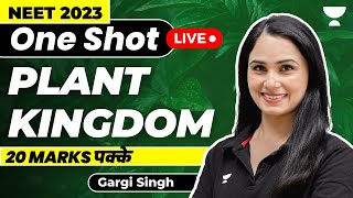 One Shot  Plant Kingdom  20 marks पक्के  NEET 2023  Gargi Singh [upl. by Yelsehc]