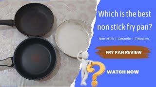 Which is the best non stick fry pan Nonstick  Ceramic  Titanium [upl. by Martyn]