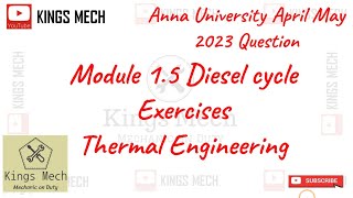 Module 15 Diesel Cycle Calculation Anna University April May 2023 Question [upl. by Admana]