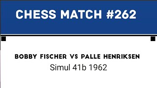 Bobby Fischer vs Palle Henriksen • Simul 41b 1962 [upl. by Imuya764]