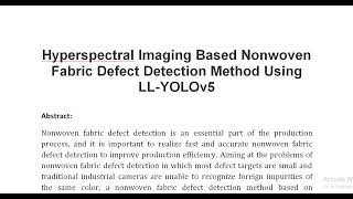 Hyperspectral Imaging Based Nonwoven Fabric Defect Detection Method Using LL YOLOv5 [upl. by Dnamra724]