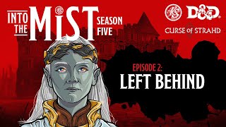 Curse of Strahd Live Play DampD 2022 S5 Ep 2 Left Behind  Into the Mist  RealmSmith [upl. by Westbrooke911]