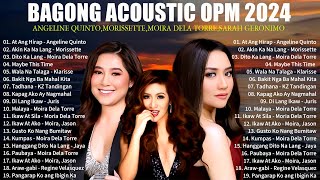 BAGONG OPM IBIG KANTA 2024 PLAYLIST  ANGELINE QUINTO  MORISSETTE  MOIRA DELA TORRE [upl. by Ludovico]