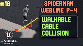 Unreal Engine 5 Spiderman Webline P4 Cable Collision Walkable Unreal Engine 5 tutorials  18 [upl. by Errol]