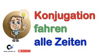 Verb fahren Konjugation in allen Zeiten [upl. by Onafets894]