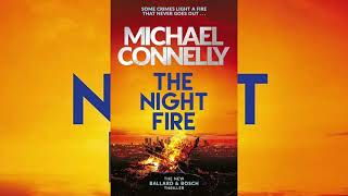 The Night Fire By Michael Connelly  AudioBook [upl. by Ecnerewal351]