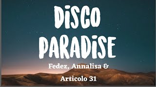 Fedez Annalisa Articolo 31  Disco Paradise TestoLyrics 🇮🇹 [upl. by Aynot]