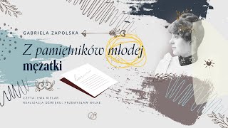 Z pamiętników młodej mężatki  Gabriela Zapolska  Audiobook [upl. by Vladamar]