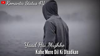 Khoobsurat Yeh Zamane Yaad Aayenge  Dhadkan Status  WhatsApp Status Video  Romantic Status 4U [upl. by Rozele]