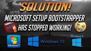 Fix Microsoft Setup Bootstrapper Has Stopped Working In Windows 1087 [upl. by Nwahsuq111]