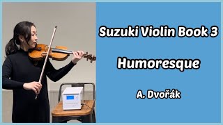 Humoresque l 유모레스크 l Suzuki Violin Book 3 l 스즈키 바이올린 3권 [upl. by Beare316]