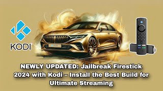 NEWLY UPDATED Jailbreak Firestick 2024 with Kodi – Install the Best Build for Ultimate Streaming [upl. by Kantos]