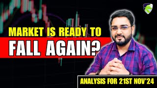 FALL AGAIN  Analysis for Nifty Bank Nifty amp Sensex  Intraday Trading Setup for 21st November [upl. by Kcirdahs492]