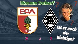 AugsburgGladbach 21 Erneut schwacher Auftritt Ist der Trainer das Problem [upl. by Ursal14]