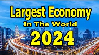 Top 10 Largest Economies In The World 2024 [upl. by Atiek]