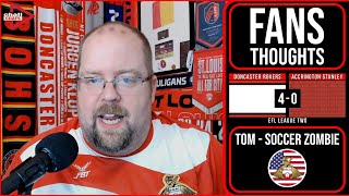 quotThis Game Was ALL Doncaster Todayquot  Tom  Doncaster Rovers 40 Accrington Stanley  Chall Chats [upl. by Amluz]