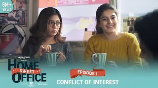 Dice Media  Home Sweet Office HSO  Web Series  S01E01  Conflict Of Interest [upl. by Weihs]