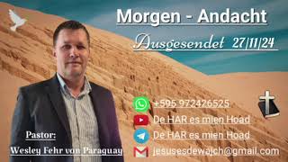 Pastor Wesley Fehr  MorgenAndacht 271124 [upl. by Irama]