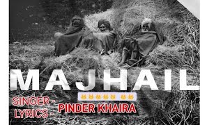 MAJHAIL ਮਝੈਲ  PINDER KHAIRA  NEW PUNJABI SONG 2024 [upl. by Bradeord]