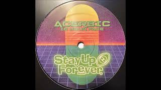 Stay Up Forever 112  Acerbic  In Your Face [upl. by Poland]