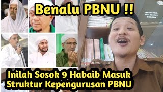 BENALU PBNU  INILAH 9 HABAIB DI STRUKTUR KEPENGURUSAN PBNU 2022  2027 [upl. by Dnalyram893]