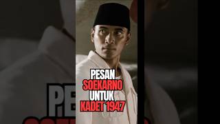 Pesan Soekarno Untuk Para KADET 1947 [upl. by Alekin466]