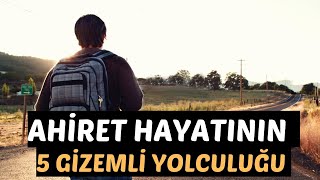 AHİRET ÂLEMİNİN 5 GİZEMLİ YOLCULUĞU  VOLKAN AKSOY [upl. by Ebanreb403]