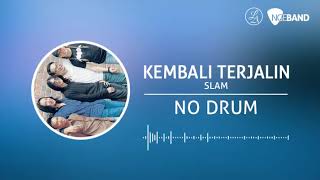 SLAM  Kembali Terjalin Backing Track  No Drum Tanpa Drum drum cover [upl. by Remmos]