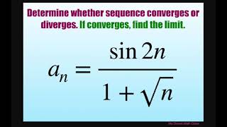 Determine if sequence converges or diverges if converges find limit sin 2n1 sqrtn [upl. by Er]