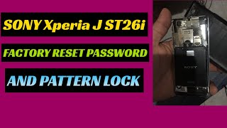 Hard Reset SONY Xperia J ST26i Unlock Password  Screen Lock removal  ضبط المصنع سوني [upl. by Sirovart]