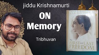 What is memory  Jiddu Krishnamurti thought  Tribhuvan  philosophy in hindi [upl. by Cymbre]