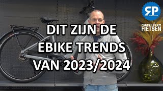 DIT ZIJN DE EBIKE TRENDS VAN 20232024 [upl. by Havot]