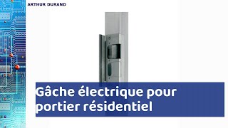 Gâche électrique pour portier résidentiel  le guide complet [upl. by Colbye]