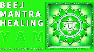 Heart Chakra Seed Mantra Chants YAM  Heal Your Heart Chakra With This Powerful Mantra Meditation [upl. by Ivad]