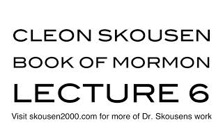 Book of Mormon Lecture 6 by Cleon Skousen [upl. by Hibbs470]