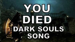 DARK SOULS SONG  YOU DIED [upl. by Divd]