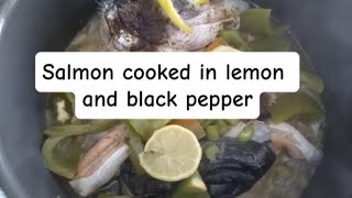 Salmon cooked in lemon and black pepper  quick and easy to cook salmon recipe healthyfood tasty [upl. by Stella832]