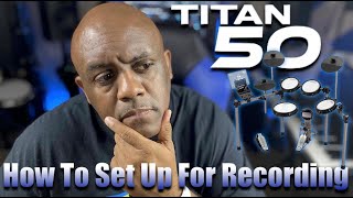 How To Set Up Titan 50 For Recording [upl. by Leitman]