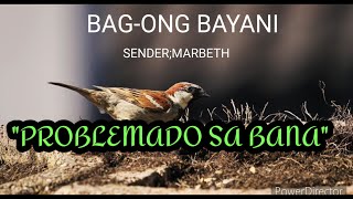 BAGONG BAYANI MARBETH quotPROBLEMADO SA BANAquot 1116 November 2024 [upl. by Camilo]