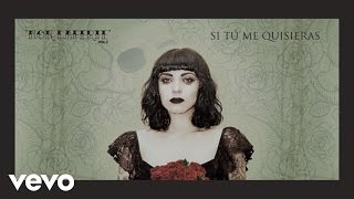 Mon Laferte  Si Tu Me Quisieras Audio Oficial [upl. by Noslen24]