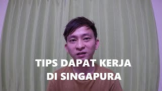 Tips Mendapatkan Kerja di Singapura  Tentang Singapura [upl. by Fricke]