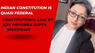 The Indian constitution is Quasi Federal📓 [upl. by Consuela]