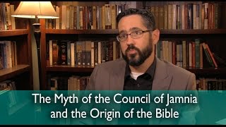 The Myth of the Council of Jamnia and the Origin of the Bible [upl. by Damales]